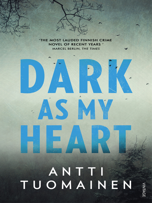 Title details for Dark As My Heart by Antti Tuomainen - Wait list